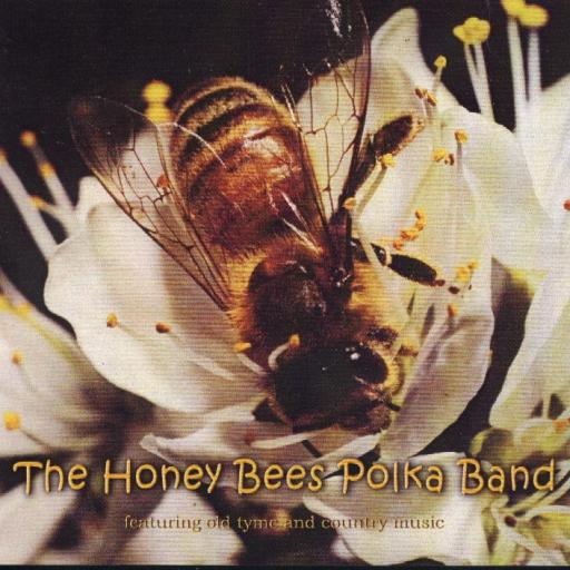 Honey Bees Polka Band " Featuring Old Tyme And Country Music " - Click Image to Close